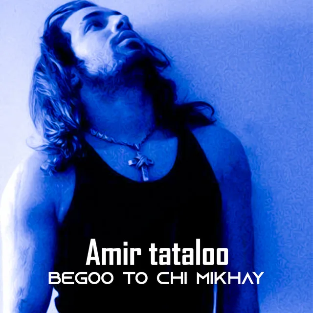 Begoo To Chi Mikhay