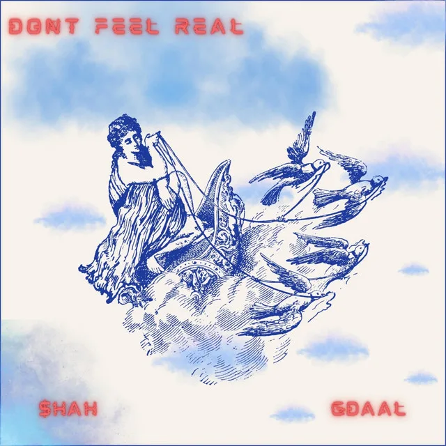 Don't Feel Real