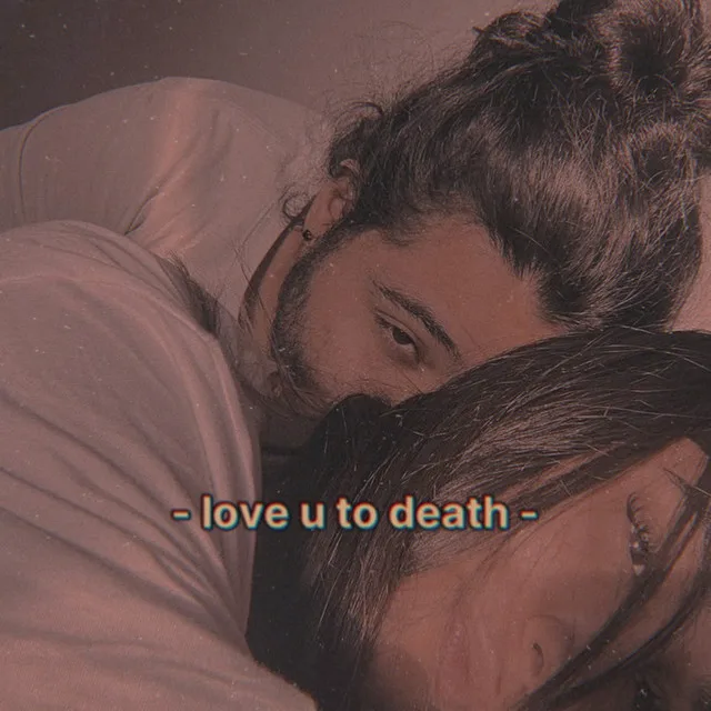 Love You To Death