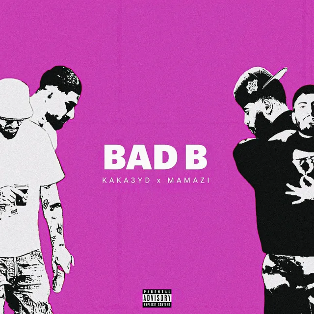 BAD B